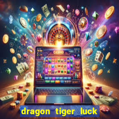 dragon tiger luck demo dinheiro infinito